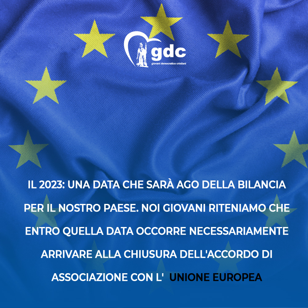 GDC: “Accordo di associazione con l’Europa: il 2023 sarà l’anno decisivo, occorre un cambio di passo da parte di tutta la politica”