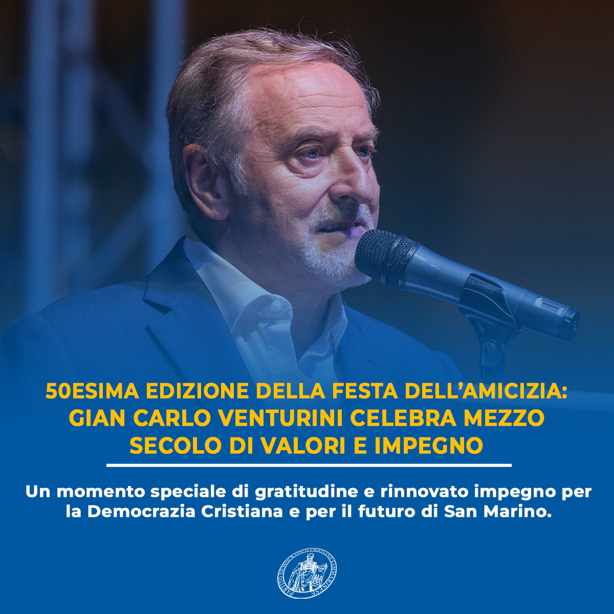 Intervento del Segretario Politico PDCS Gian Carlo Venturini alla 50° Festa dell’amicizia